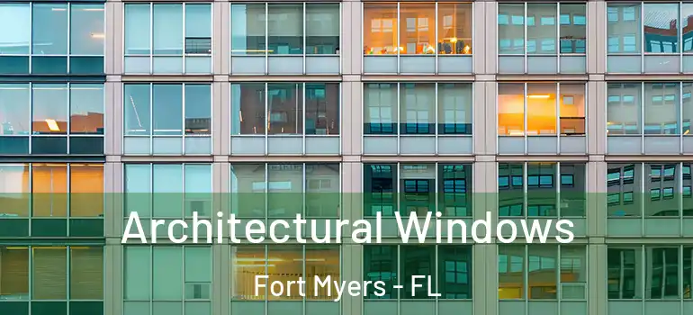  Architectural Windows Fort Myers - FL