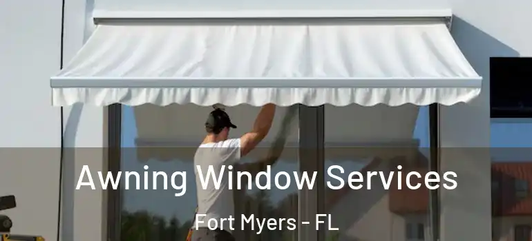  Awning Window Services Fort Myers - FL