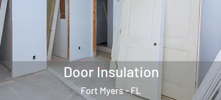  Door Insulation Fort Myers - FL