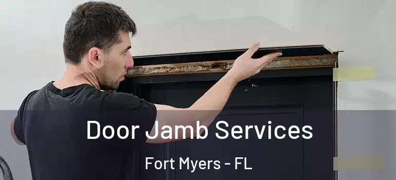  Door Jamb Services Fort Myers - FL