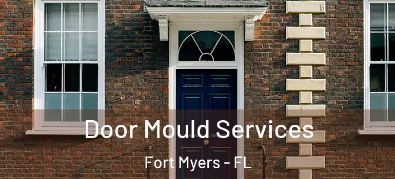 Door Mould Services Fort Myers - FL