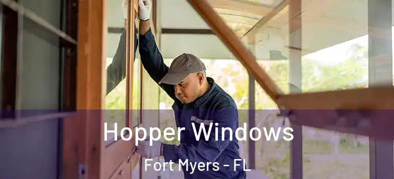  Hopper Windows Fort Myers - FL