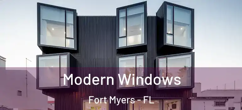  Modern Windows Fort Myers - FL