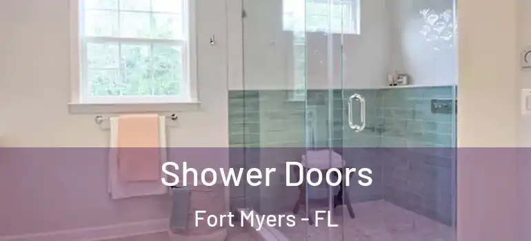  Shower Doors Fort Myers - FL