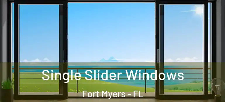  Single Slider Windows Fort Myers - FL
