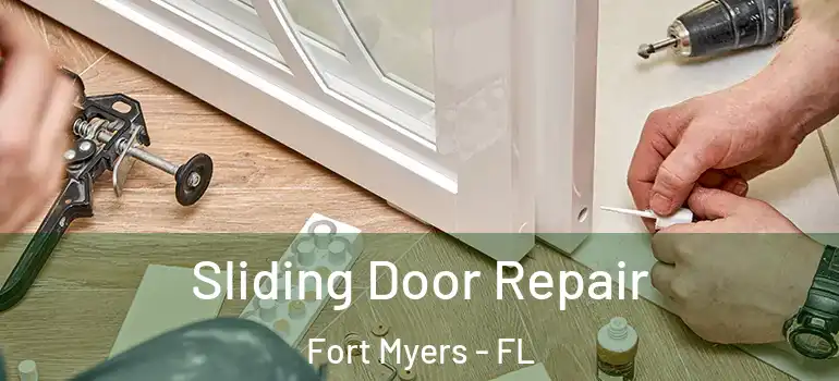  Sliding Door Repair Fort Myers - FL