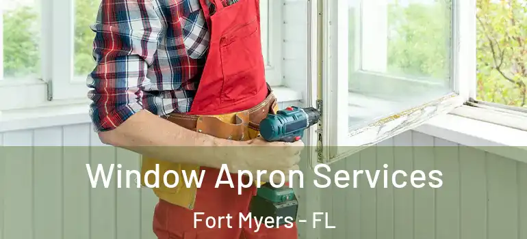  Window Apron Services Fort Myers - FL