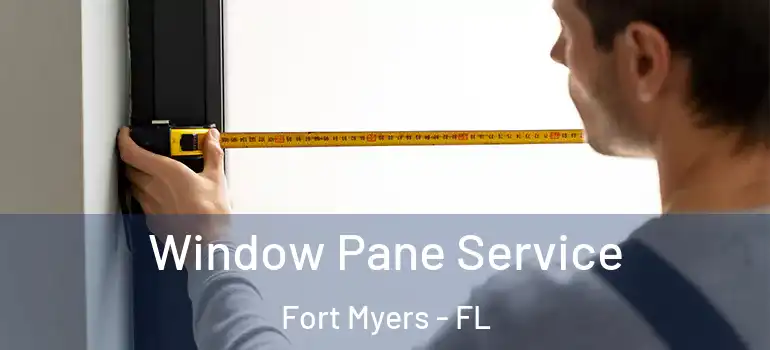  Window Pane Service Fort Myers - FL
