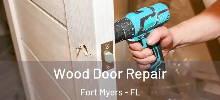  Wood Door Repair Fort Myers - FL